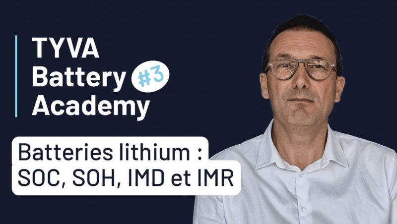 TYVA Battery Academy batteries lithium : SOC, SOH, IMD et IMR