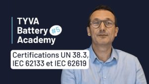 TYVA Battery Academy certifications UN38.3, IEC 62133 et IEC 62619