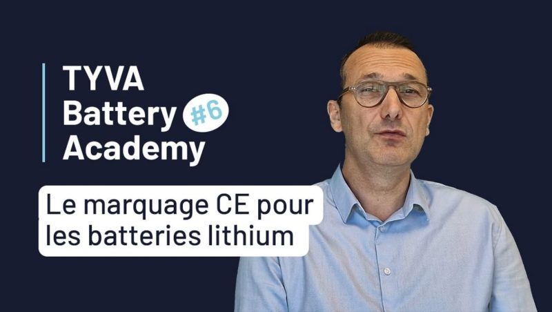 TYVA Battery Academy le marquage CE pour les batteries lithium